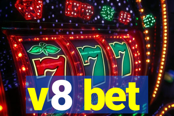 v8 bet
